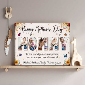 Happy Mother’s Day - To me you are the world - Personalized Photo Canvas Poster