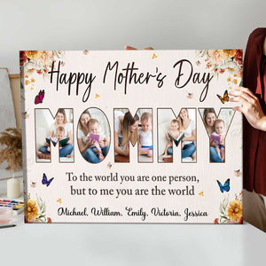 Happy Mother’s Day - To me you are the world - Personalized Photo Canvas Poster