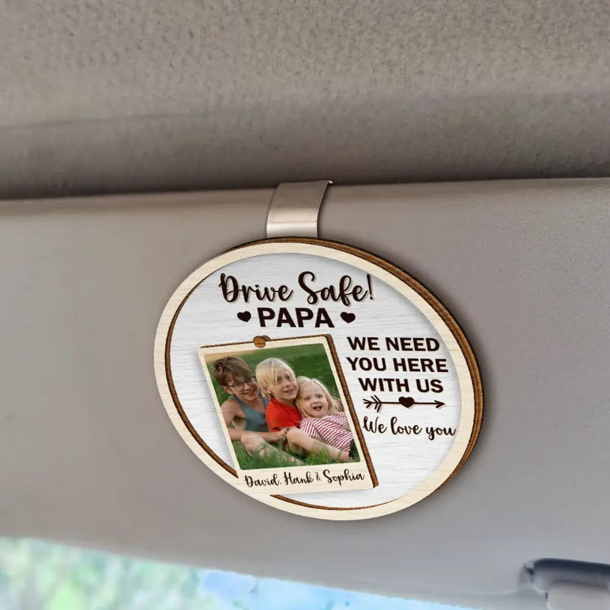 Drive Safe Daddy I Love You - Personalized Car Visor Clip