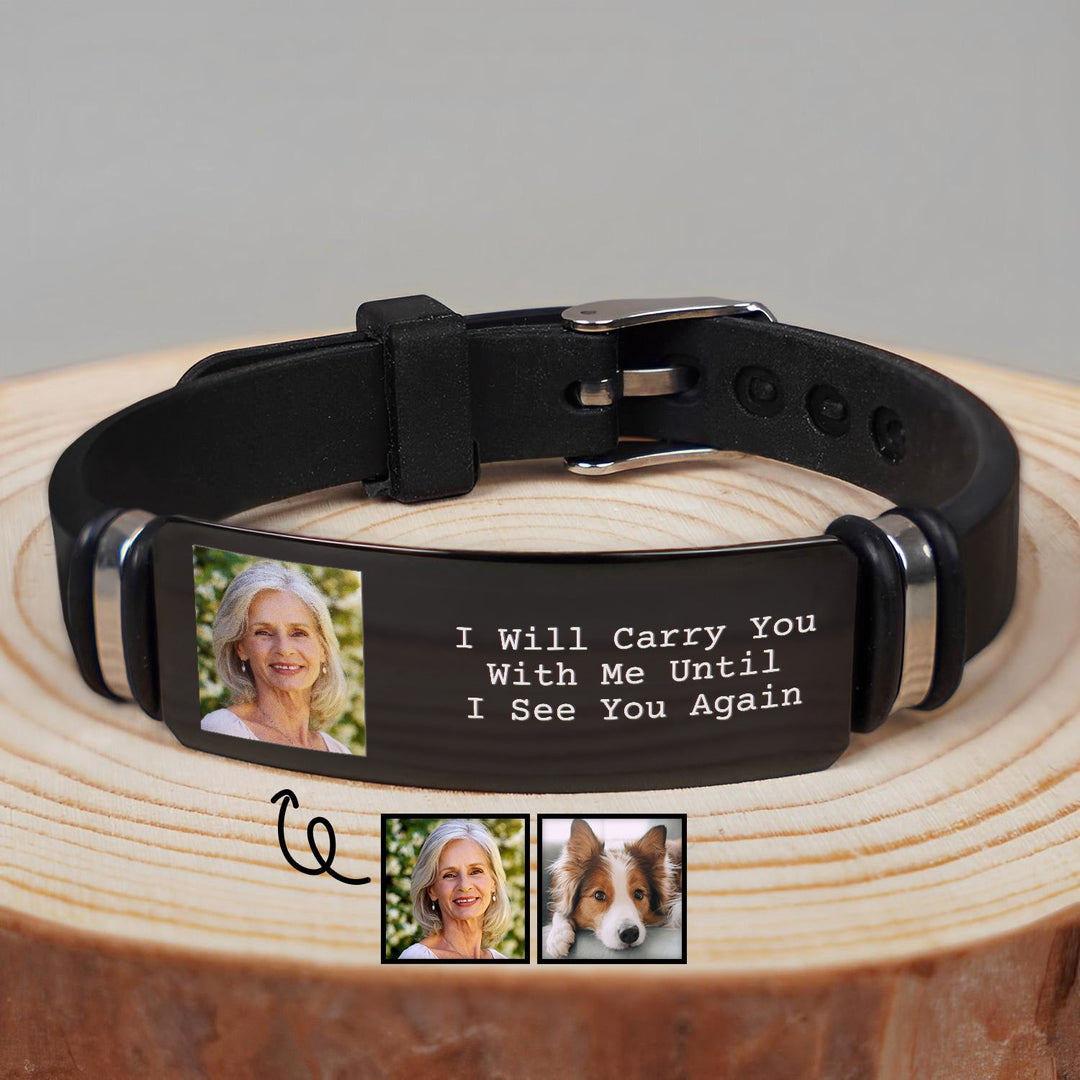 I Will Carry You With Me Until I See You Again - Custom Photo Bracelet, Sympathy Gift