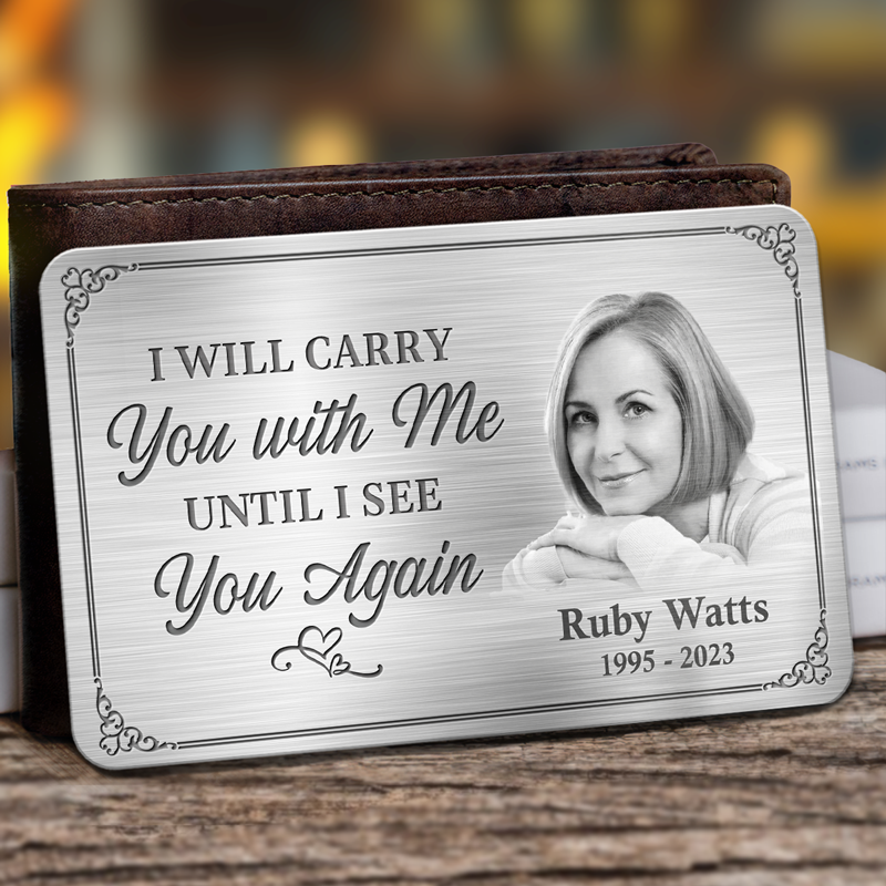 Always On My Mind Forever In My Heart - Custom Photo Memorial Personalized Aluminum Wallet Card, Sympathy Gift