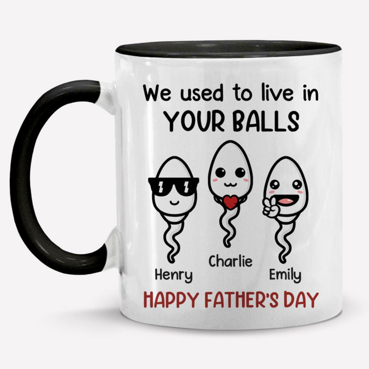 We Used To Live In Your Balls - Family Personalized Accent Mug - Father's Day, Mother's Day, Birthday Gift For Dad, Mom