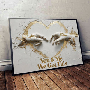 You And Me We Got This - Personalized Couple Canvas And Poster