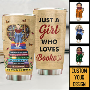 Personalized Just A Girl, A Woman Who Loves Books Tumbler