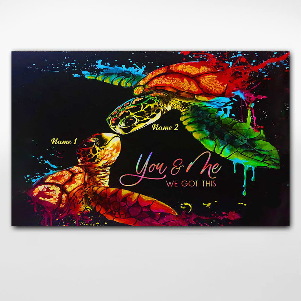 Personalized You And Me We Got This Turtle Couple Poster Canvas Print
