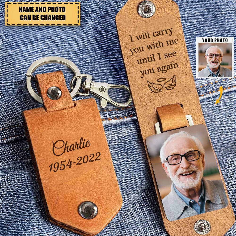 I Will Carry You With Me, Personalized Leather Keychain, Memorial Gift, Custom Photo