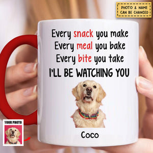Every Snack You Make, Personalized Accent Mug, Gift For Pet Lovers, Custom Photo