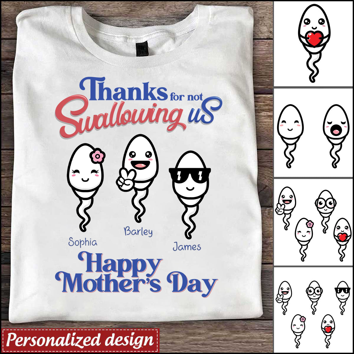 Personalized Thanks For Not Swallowing Us Mother's Day T-Shirt