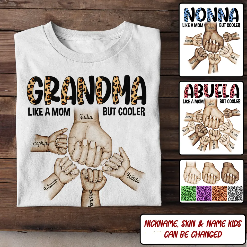 Personalized Grandma Mom Aunt Nana Like A Mom But Cooler Kid Name Hand T-Shirt Printed