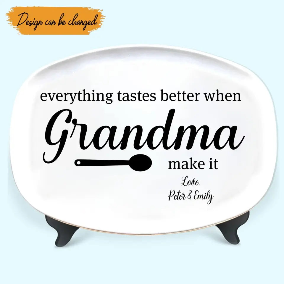 Personalized Everything Tastes Better When Grandma Make It Resin Platter