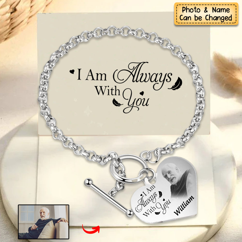 Personalized Heart Bracelet I'm Always With You - Memorial Gift For Family, Friend