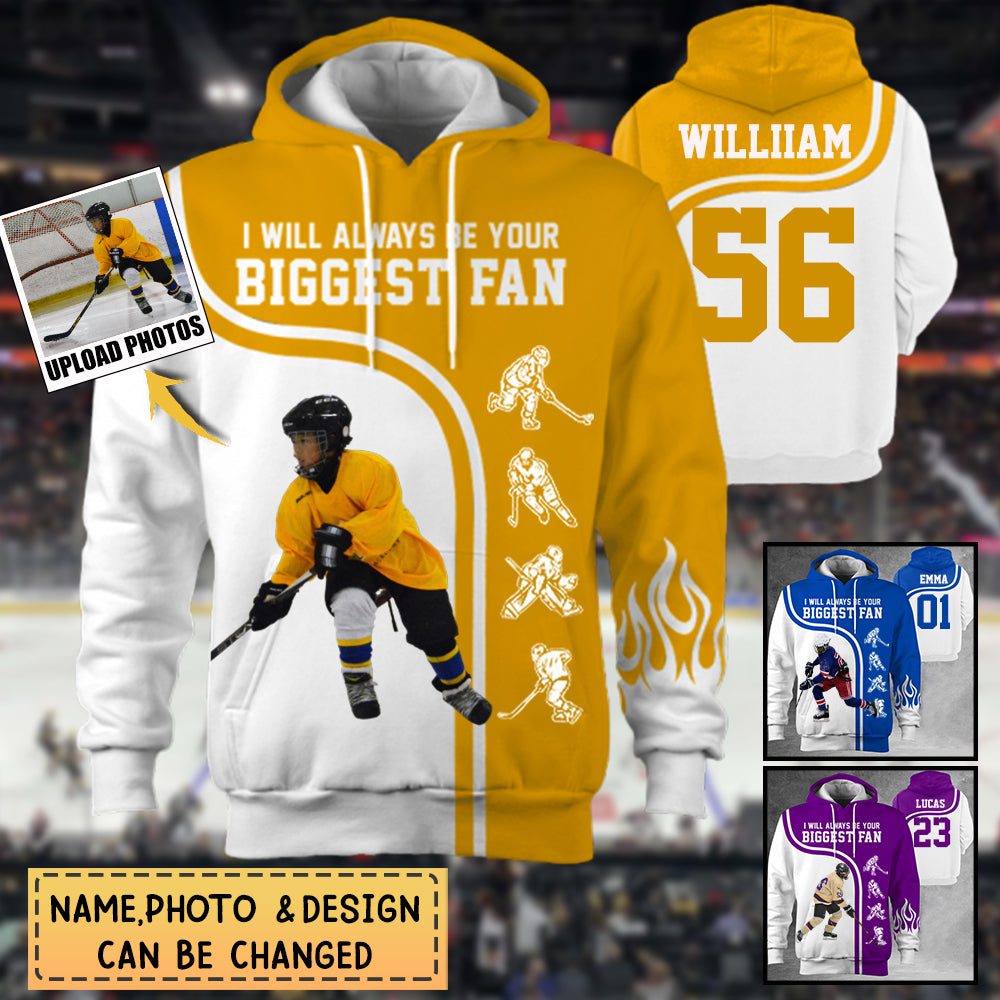 Personalized Hoodie I Will Always Be Your Biggest Fan All Over Print Hoodie For Hockey lover