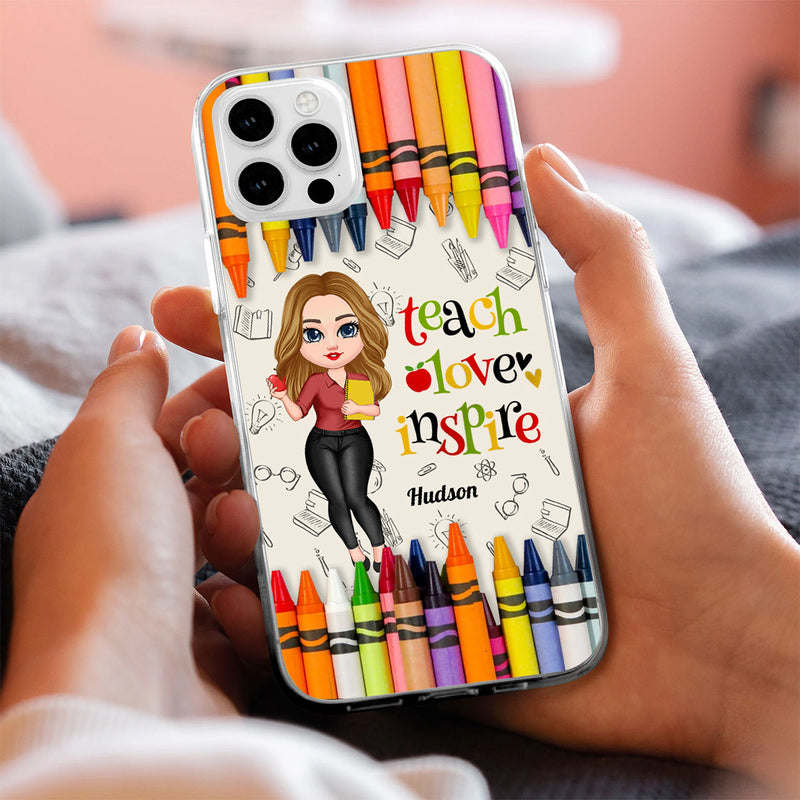 Personalized Colorful Crayon Teach Love Inspire Cute Pretty Doll Teacher Phone Case Perfect Teacher's Day Gift