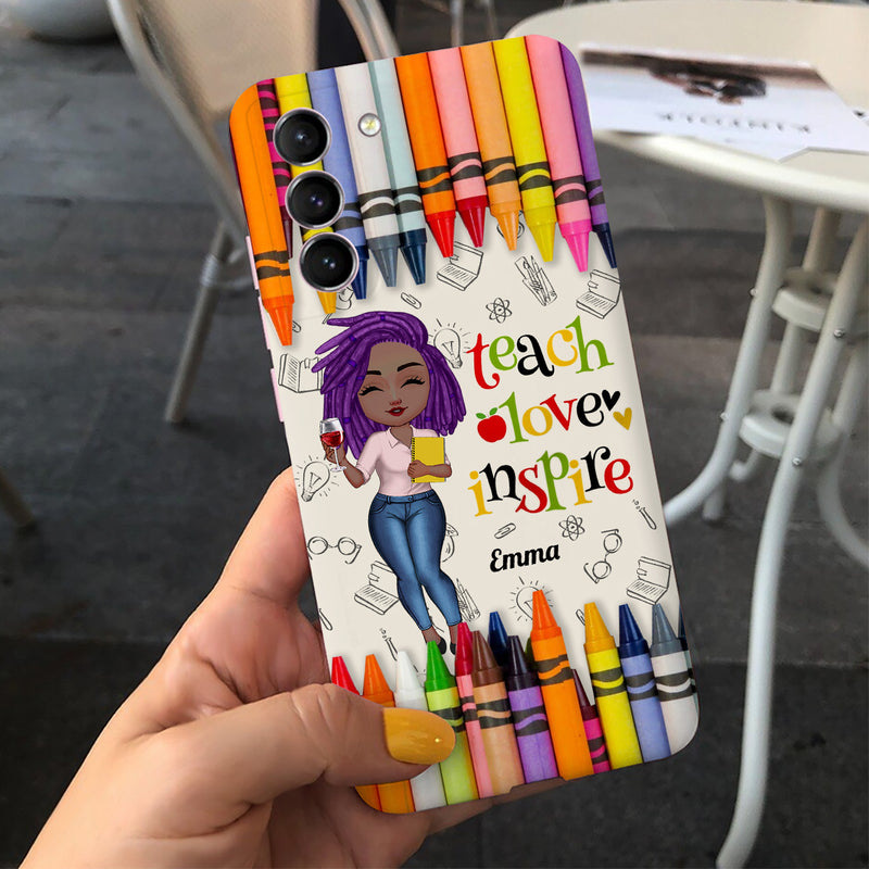 Personalized Colorful Crayon Teach Love Inspire Cute Pretty Doll Teacher Phone Case Perfect Teacher's Day Gift