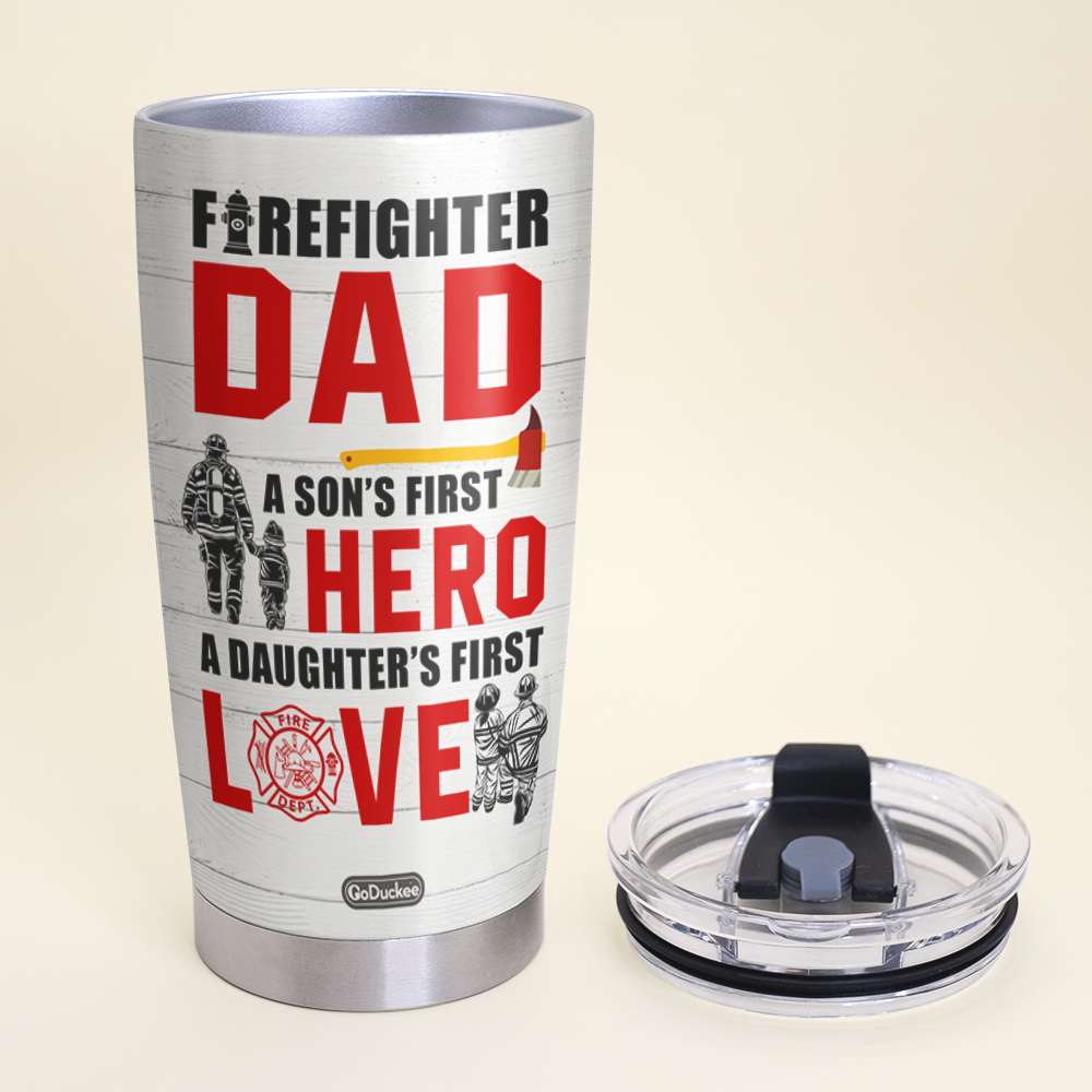 Firefighter Dad First Hero First Love, Personalized Tumbler