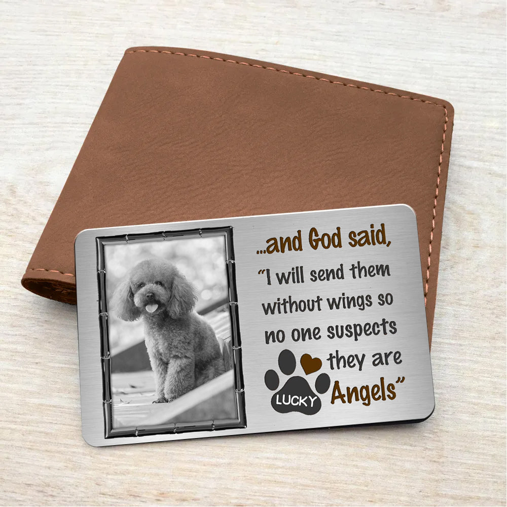 Personalized God Said I Will Send Them Without Wings Dog Lovers Memroial Metal Wallet Card