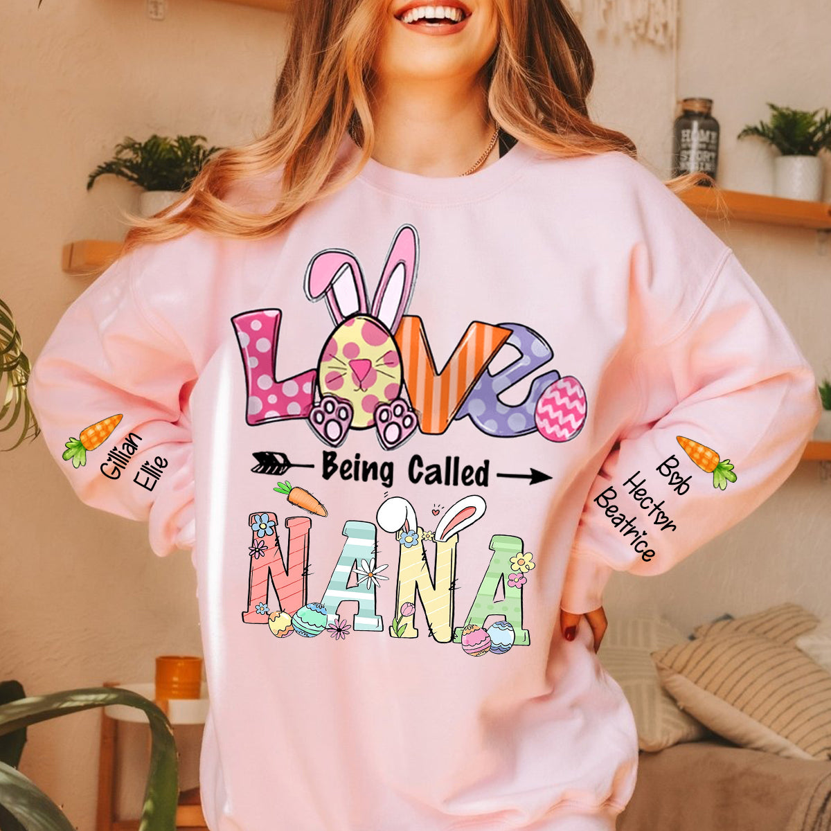 Easter Bunny - Love Being Called Grandma Mom Personalized Sweatshirt
