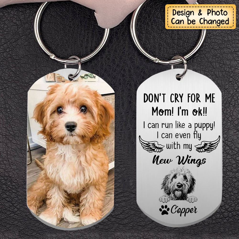 Don't Cry For Me Mom Memorial Gift For Dog Mom Personalized Stainless Steel Keychain