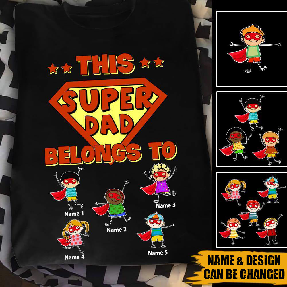 Personalized Father's Day Custom T Shirt This Super Dad Belongs To Kids