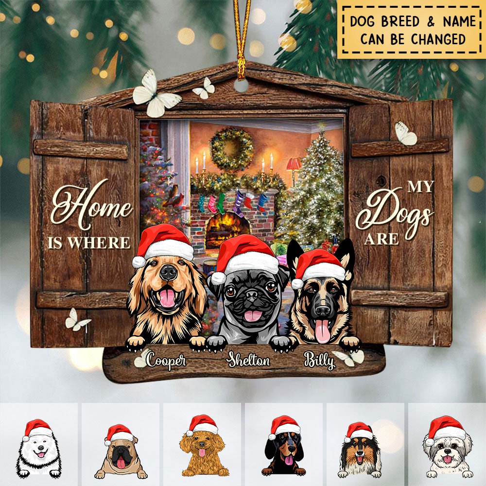 Home Is Where My Dogs Are Personalized Christmas Ornament