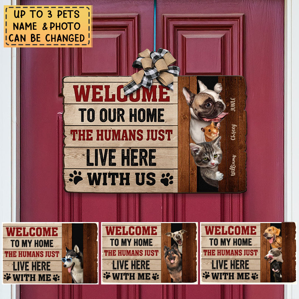 The Humans Just Live Here With Us - Personalized Custom Shaped Wood Sign