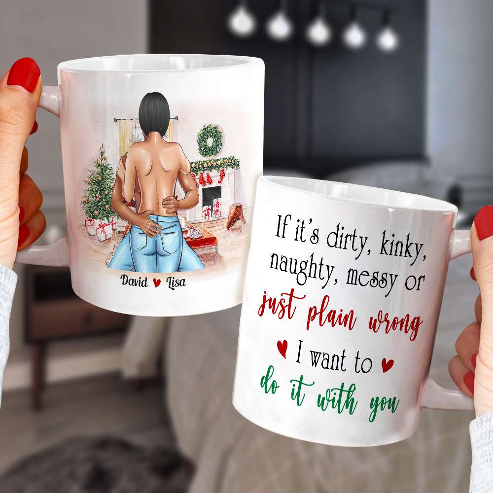 If It's Dirty Kinky Naughty Couple Personalized Mug